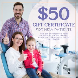 New Patient Special - $50 Gift Certificate for new patients. This gift certificate is valid to use on new patient exams, x-rays, and cleanings for adults or children.